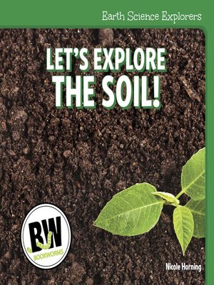 cover image of Let's Explore the Soil!